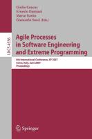 Agile processes in software engineering and extreme programming 8th international conference, XP 2007, Como, Italy, June 18-22, 2007 : proceedings /