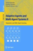 Adaptive agents and multi-agent systems II adaptation and multi-agent learning /