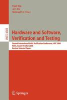 Hardware and software, verification and testing Second International Haifa Verification Conference, HVC 2006, Haifa, Israel, October 23-26, 2006 ; revised selected papers /
