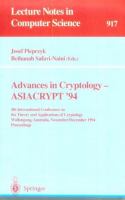 Advances in cryptology, ASIACRYPT '94 : 4th International Conference on the Theory and Applications of Cryptology, Wollongong, Australia, November 28-December 1, 1994 : proceedings /