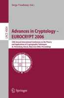 Advances in cryptology, EUROCRYPT 2006 24th [25th] Annual International Conference on the Theory and Applications of Cryptographic Techniques, St. Petersburg, Russia, May 28 - June 1, 2006 : proceedings /