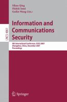 Information and communications security 9th international conference, ICICS 2007, Zhengzhou, China, December 12-15, 2007 : proceedings /