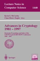 Advances in cryptology, 1981-1997 : electronic proceedings and index of the CRYPTO and EUROCRYPT conferences, 1981-1997 /