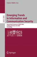 Emerging trends in information and communication security international conference, ETRICS 2006, Freiburg, Germany, June 6-9, 2006 : proceedings /