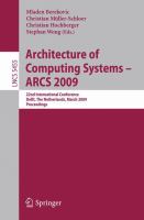 Architecture of computing systems, ARCS 2009 22nd International Conference, Delft, The Netherlands, March 10-13, 2009 : proceedings /