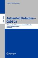 Automated deduction, CADE-21 21st International Conference on Automated Deduction, Bremen, Germany, July 17-20, 2007 : proceedings /