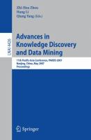 Advances in knowledge discovery and data mining 11th Pacific-Asia conference, PAKDD 2007, Nanjing, China, May 22-25, 2007 : proceedings /