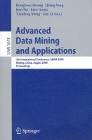 Advanced data mining and applications 5th international conference, ADMA 2009, Beijing, China, August 17-19, 2009 : proceedings /