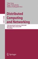 Distributed computing and networking 10th international conference, ICDCN 2009, Hyderabad, India, January 3-6, 2009 : proceedings /