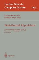Distributed algorithms : 11th International Workshop, WDAG '97, Saarbrücken, Germany, September 24-26, 1997 : proceedings /