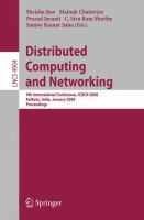 Distributed computing and networking 9th international conference, ICDCN 2008, Kolkata, India, January 5-8, 2008 : proceedings /