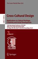Cross-Cultural Design. Applications in Cultural Heritage, Creativity and Social Development 10th International Conference, CCD 2018, Held as Part of HCI International 2018, Las Vegas, NV, USA, July 15-20, 2018, Proceedings, Part II /