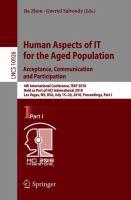 Human Aspects of IT for the Aged Population. Acceptance, Communication and Participation 4th International Conference, ITAP 2018, Held as Part of HCI International 2018, Las Vegas, NV, USA, July 15–20, 2018, Proceedings, Part I /