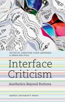 Interface criticism : aesthetics beyond the buttons /