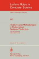 Problems and methodologies in mathematical software production : international seminar held at Sorrento, Italy, November 3-8, 1980 /