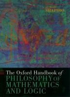 The Oxford handbook of philosophy of math and logic /