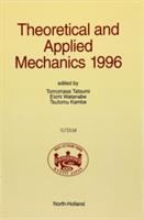 Theoretical and applied mechanics 1996 : proceedings of the XIXth International Congress of Theoretical and Applied Mechanics, Kyoto, Japan, 25-31 August 1996 /