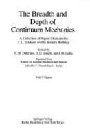 The Breadth and depth of continuum mechanics : a collection of papers dedicated to J.L. Ericksen on his sixtieth birthday /