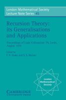 Recursion theory : its generalisations and applications : proceedings of Logic Colloquium '79, Leeds, August 1979 /