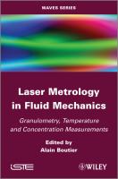 Laser metrology in fluid mechanics : granulometry, temperature and concentration measurements /