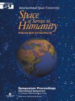 Space of service to humanity : preserving earth and improving life : symposium proceedings : international symposium, 5-7 February 1996, Strasbourg, France /