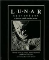 Lunar sourcebook : a user's guide to the moon /