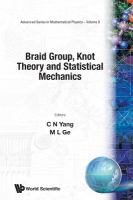 Braid group, knot theory and statistical mechanics /