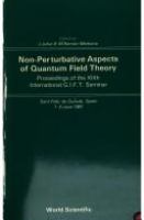 Non-perturbative aspects of quantum field theory : proceedings of the XIIth International G.I.F.T. Seminar, Sant Feliu de Guixols, Spain, 1-5 June 1981 /