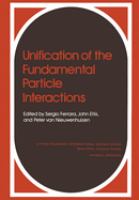 Unification of the fundamental particle interactions : edited by Sergio Ferrara, John Ellis, and Peter van Nieuwenhuizen.