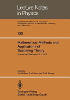 Mathematical methods and applications of scattering theory : proceedings of a conference held at Catholic University, Washington, D.C., May 21-25, 1979 /