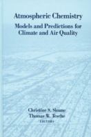 Atmospheric chemistry : models and predictions for climate and air quality /