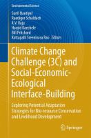 Climate change challenge (3C) and social-economic-ecological interface-building : exploring potential adaptation strategies for bio-resource conservation and livelihood development /