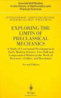 Exploring the limits of preclassical mechanics : a study of conceptual development in early modern science: free fall and compounded motion in the work of Descartes, Galileo, and Beeckman /