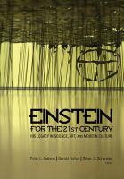 Einstein for the 21st century : his legacy in science, art, and modern culture /
