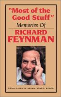 Most of the good stuff : memories of Richard Feynman /