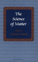 The Science of matter : a historical survey /