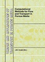 Computational methods for flow and transport in porous media /