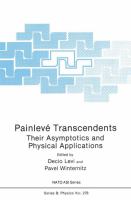 Painleve transcendents : their asymptotics and physical applications /