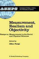 Measurement, realism, and objectivity : essays on measurement in the social and physical sciences /
