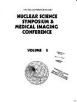 1993 IEEE conference record Nuclear Science Symposium & Medical Imaging Conference : [October 30- November 6, 1993, San Francisco, California, USA /