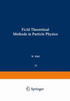 Field theoretical methods in particle physics /