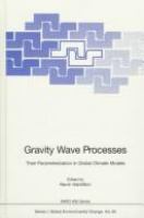 Gravity wave processes : their parameterization in global climate models /