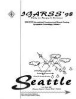 IGARSS '98 : sensing and managing the environment : 1998 International Geoscience and Remote Sensing Symposium : proceedings : 6-10 July, 1998 : Sheraton Seattle, Seattle, WA, USA /