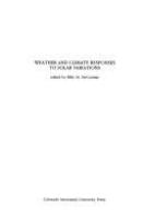 Weather and climate responses to solar variations /