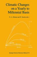Climatic changes on a yearly to millennial basis : geological, historical, and instrumental records /