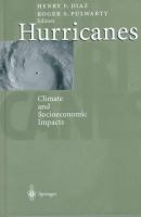 Hurricanes : climate and socioeconomic impacts /