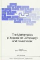 The mathematics of models for climatology and environment /
