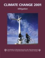 Climate change 2001 : mitigation : contribution of Working Group III to the third assessment report of the Intergovernmental Panel on Climate Change /