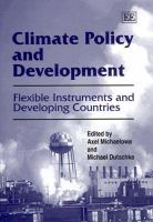 Climate policy and development : flexible instruments and developing countries /