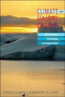 Climate and sea level change : observations, projections, and implications /